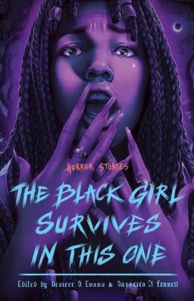 The black girl survives in this one [electronic resource] : Horror stories. Desiree S Evans.