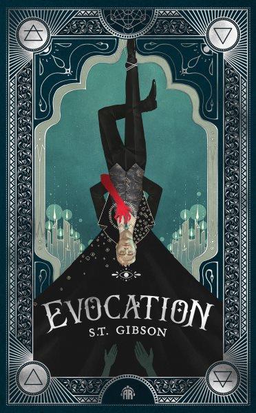 Evocation [electronic resource]. S.T Gibson.