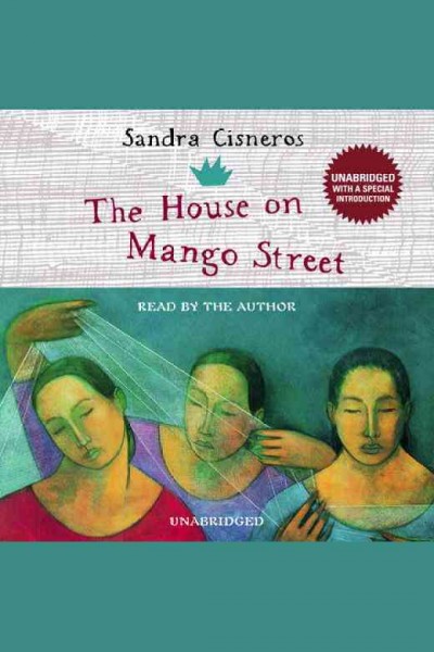 The house on Mango Street / Sandra Cisneros.