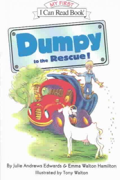 Dumpy to the rescue! / Julie Andrews Edwards & Emma Walton Hamilton ; illustrated by Tony  Walton with Cassandra Boyd.