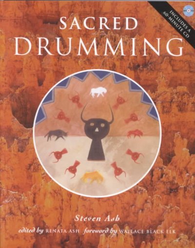 Sacred drumming / Steven Ash ; edited by Renata Ash.