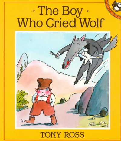 The boy who cried wolf / Tony Ross.