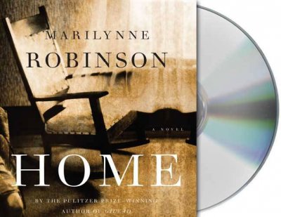 Home [sound recording] / Marilynne Robinson.