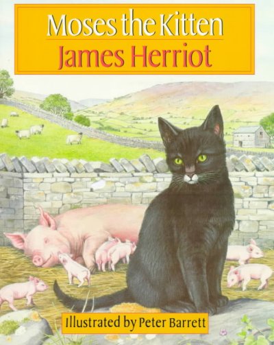 Moses the kitten / by James Herriot ; illustrated by Peter Barrett.
