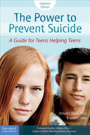 The power to prevent suicide : a guide for teens helping teens / Richard E. Nelson & Judith C. Galas ; foreword by Bev Cobain ; edited by Pamela Espeland.
