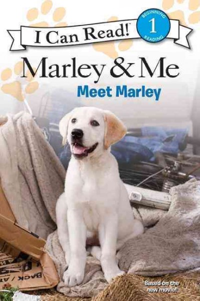 Marley & me : meet Marley / [adapted by Natalie Engel ; based on the screenplay written by Scott Frank and Don Roos].