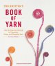 Go to record The knitter's book of yarn : the ultimate guide to choosin...