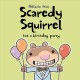 Go to record Scaredy squirrel has a birthday party