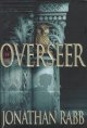 Go to record The overseer : a novel
