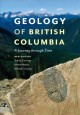 Geology of British Columbia : a journey through time  Cover Image