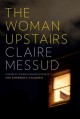 Go to record The woman upstairs : a novel