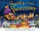Go to record Santa is coming to Vancouver