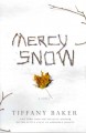 Go to record Mercy Snow : a novel