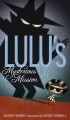 Go to record Lulu's mysterious mission