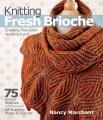Knitting fresh brioche : creating two-color twists & turns  Cover Image