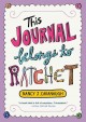 This journal belongs to Ratchet Cover Image