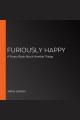 Furiously happy : a funny book about horrible things  Cover Image