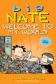 Big Nate : welcome to my world  Cover Image