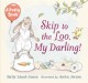 Skip to the loo, my darling! : a potty book  Cover Image