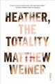 Go to record Heather, the totality : a novel