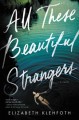 All these beautiful strangers : a novel  Cover Image