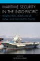 Maritime security in the Indo-Pacific : perspectives from China, India, and the United States  Cover Image