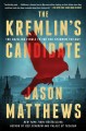 The Kremlin's candidate : a novel  Cover Image