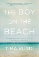 BOY ON THE BEACH : my family's story of love, loss, and hope during the global refugee crisis. Cover Image