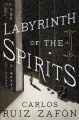 The labyrinth of the spirits : a novel  Cover Image