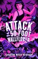 Go to record Attack of the 50 foot wallflower