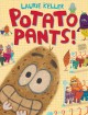 Go to record Potato pants!