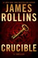 Crucible : a thriller  Cover Image