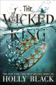 Folk of the Air.  Bk. 2  : The wicked king  Cover Image