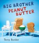 Big brother Peanut Butter  Cover Image