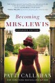 Go to record Becoming Mrs. Lewis : a novel : the improbable love story ...