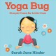 Yoga bug : simple poses for little ones  Cover Image
