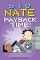 Big Nate : payback time!  Cover Image