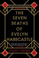 Seven Deaths of Evelyn Hardcastle. Cover Image