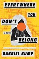 Go to record Everywhere you don't belong : a novel