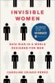 Invisible women Data bias in a world designed for men. Cover Image