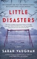 Go to record Little disasters : a novel