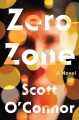 Go to record Zero zone : a novel