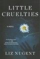 Go to record Little cruelties : a novel