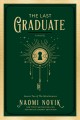 Go to record The last graduate : a novel