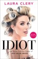 Idiot : life stories from the creator of Help Helen Smash  Cover Image