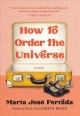 Go to record How to order the universe : a novel