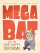 Go to record Megabat and the not-happy birthday