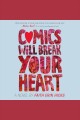 Comics will break your heart : a novel  Cover Image