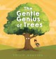 Go to record The Gentle Genius of Trees