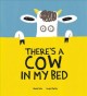 There's a cow in my bed  Cover Image